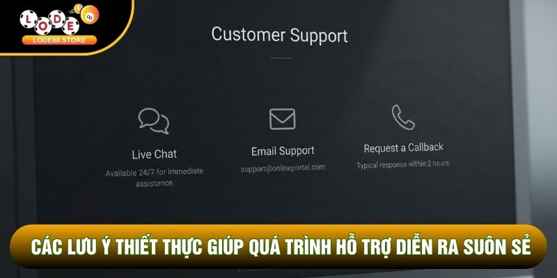 Các lưu ý thiết thực giúp quá trình hỗ trợ diễn ra suôn sẻ Các lưu ý thiết thực giúp quá trình hỗ trợ diễn ra suôn sẻ