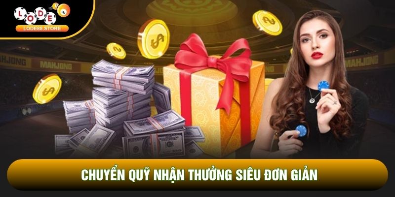 Chuyển quỹ nhận thưởng siêu đơn giản