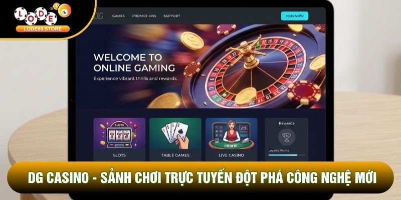 DG Casino - Sảnh Chơi Trực Tuyến Đột Phá Công Nghệ Mới