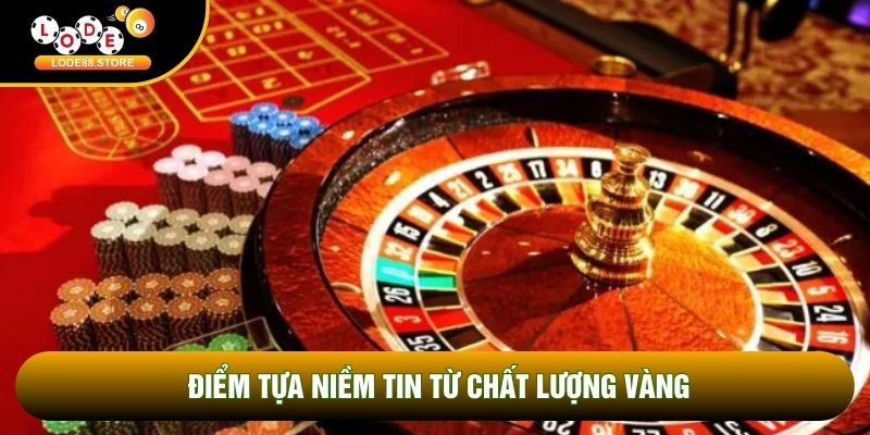 Điểm tựa niềm tin từ chất lượng vàng Điểm tựa niềm tin từ chất lượng vàng