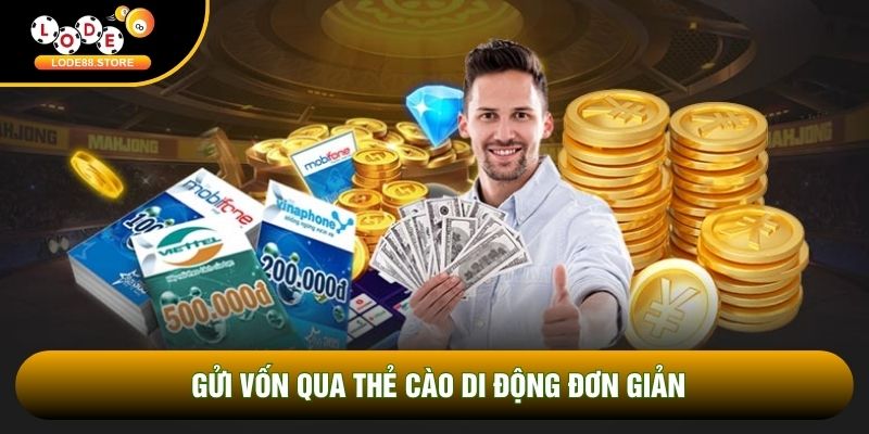 Gửi vốn qua thẻ cào di động đơn giản Gửi vốn qua thẻ cào di động đơn giản