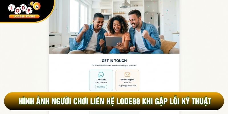 Hình ảnh người chơi liên hệ LODE88 khi gặp lỗi kỹ thuật Hình ảnh người chơi liên hệ LODE88 khi gặp lỗi kỹ thuật