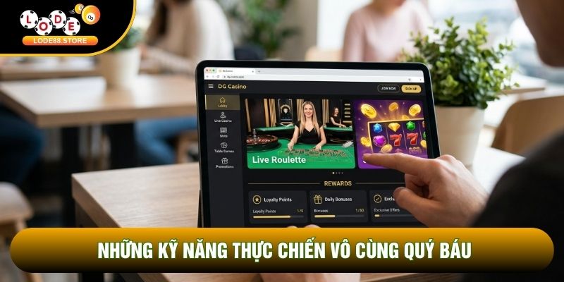 Những kỹ năng thực chiến vô cùng quý báu