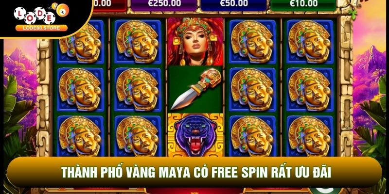 Thành phố vàng maya có free spin rất ưu đãi Thành phố vàng maya có free spin rất ưu đãi